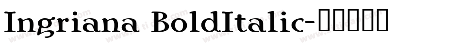 Ingriana BoldItalic字体转换